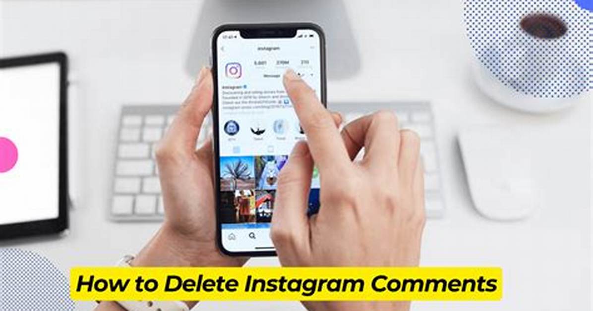 A Guide to Deleting Instagram Comments Like a Pro