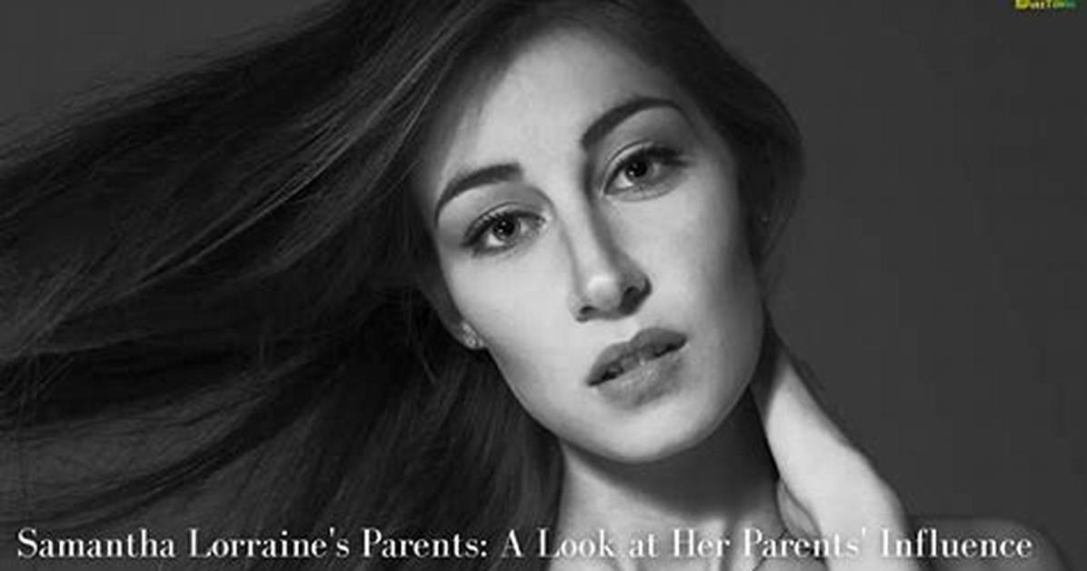 A Look into Her Parents' Influence