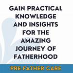 Discover His Journey to Fatherhood