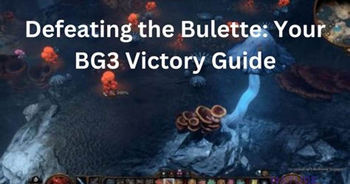 How to Defeat the Bulette in Bg3