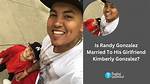 Randy Gonzalez Wife: Who Is Kimberly Gonzalez
