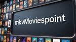 The Ultimate Guide to Mkvmoviespoint: Your Source for Movies and Tv Shows