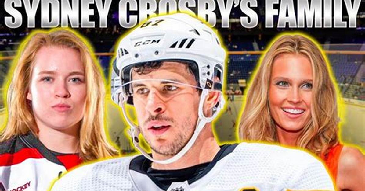Understanding Sidney Crosby's Kids: a Glimpse into the Family Life of the Hockey Superstar