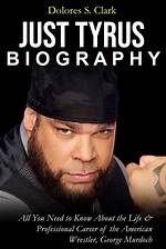 Understanding Tyrus: the Life and Career of a Wrestling Superstar