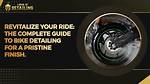 Your Guide to a Pristine Ride